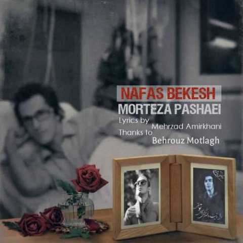 Morteza Pashaei Nafas Bekesh